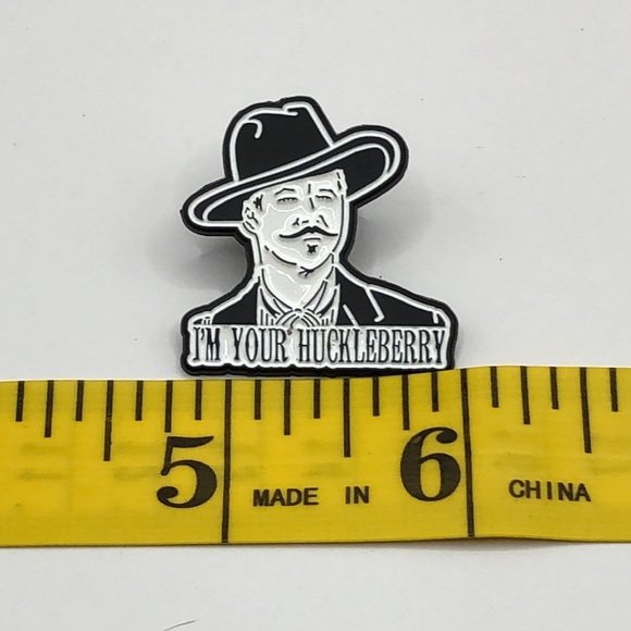 3/$25 “I’m Your Huckleberry” Doc Holiday Quote from Tombstone Val Kilmer - Picture 7 of 11